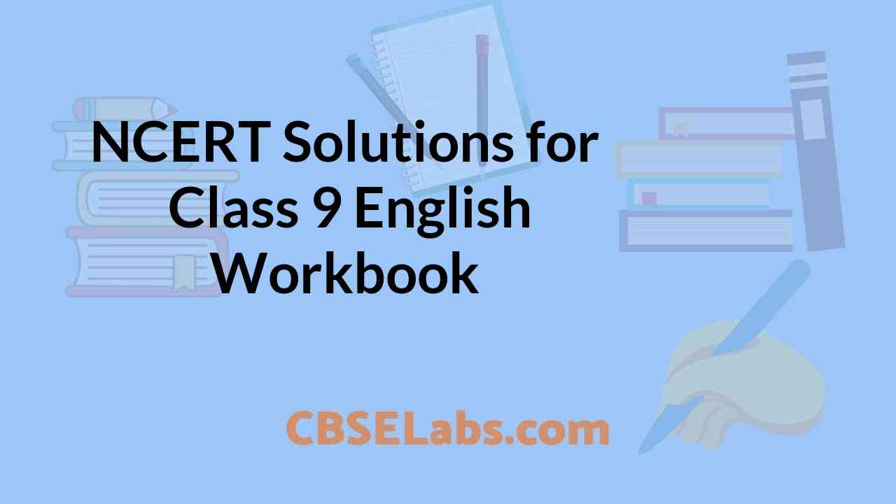 Class 9 English Workbook Solutions Unit 3